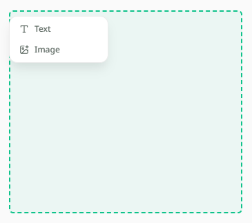 A dashed selection box drawn on an empty part of the canvas, with a small popover beneath it offering Text and Image.